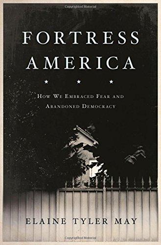 Fortress America: How We Embraced Fear and Abandoned Democracy Cover
