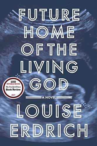 Future Home of the Living God: A Novel Cover