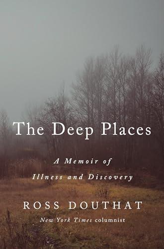 The Deep Places: A Memoir of Illness and Discovery Cover