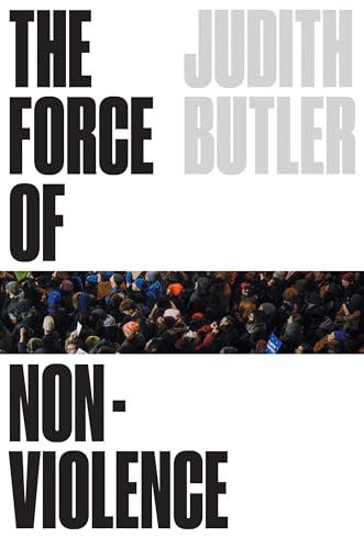 The Force of Nonviolence: An Ethico-Political Bind Cover