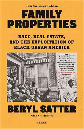 Family Properties: Race, Real Estate, and the Exploitation of Black Urban America Cover