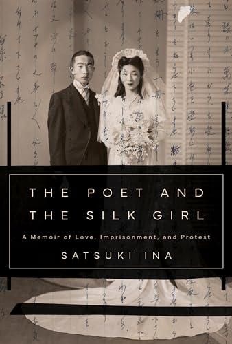 The Poet and the Silk Girl: A Memoir of Love, Imprisonment, and Protest cover