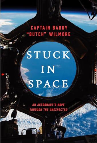Stuck in Space: An Astronaut's Hope Through the Unexpected Cover
