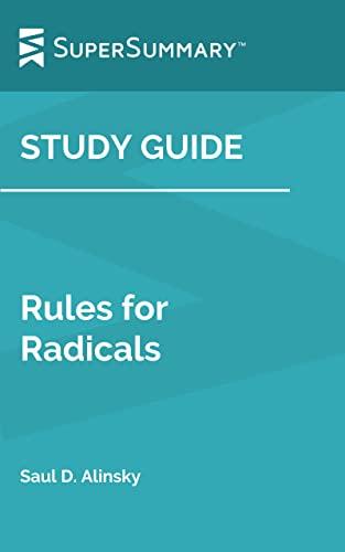 Study Guide: Rules for Radicals by Saul D. Alinsky (SuperSummary): A Pragmatic Primer for Realistic Radicals Cover