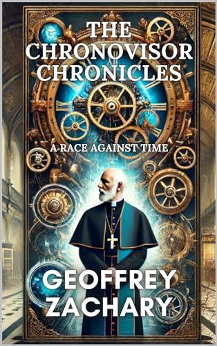 The Chronovisor Chronicles:: A Race Against Time cover