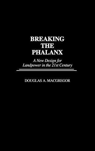Breaking the Phalanx: A New Design for Landpower in the 21st Century (Bibliographies and Indexes in American) Cover