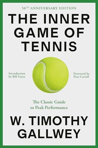 The Inner Game of Tennis (50th Anniversary Edition): The Classic Guide to Peak Performance Cover