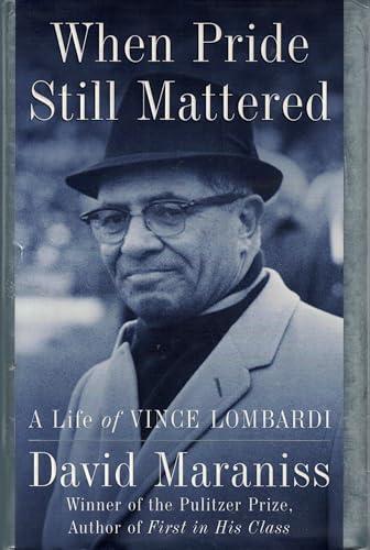 When Pride Still Mattered: A Life of Vince Lombardi Cover