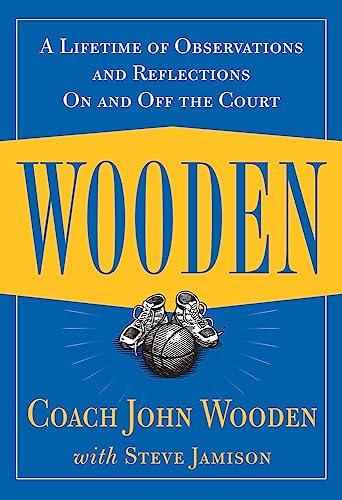 Wooden: A Lifetime of Observations and Reflections On and Off the Court Cover