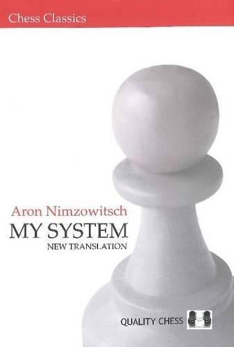 [MY SYSTEM (Chess Classics)] [Author: Unknown] [January, 2012] Cover