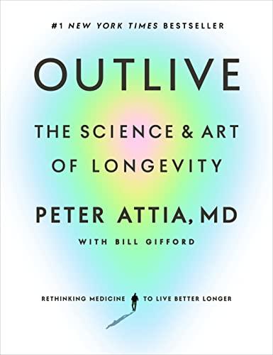 Outlive: The Science and Art of Longevity Cover