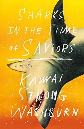 Sharks in the Time of Saviors: A Novel Cover