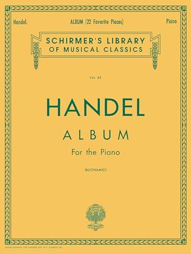Handel: Album For the Piano | 22 Favorite Baroque Pieces for Classical Pianists | Piano Sheet Music Collection for Students and Teachers | Intermediate to Advanced Repertoire for Recitals Cover