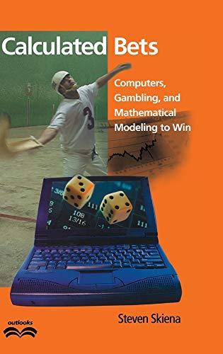 Calculated Bets: Computers, Gambling, and Mathematical Modeling to Win (Outlooks) Cover