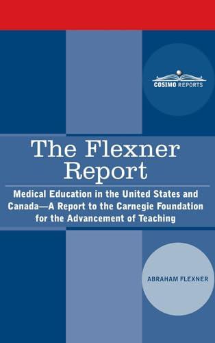 The Flexner Report: Medical Education in the United States and Canada-A Report to the Carnegie Foundation for the Advancement of Teaching Cover