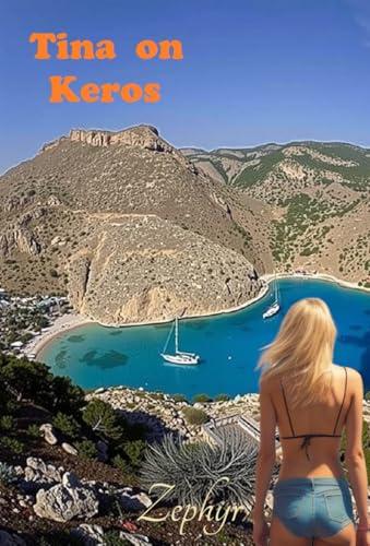 Tina on Keros (Tina's hitchhiking adventures in the Riviera Book 30) Cover