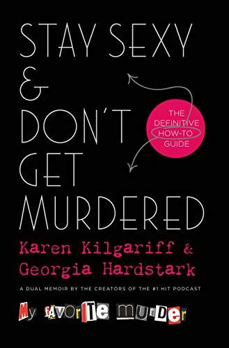 Stay Sexy & Don't Get Murdered: The Definitive How-To Guide Cover