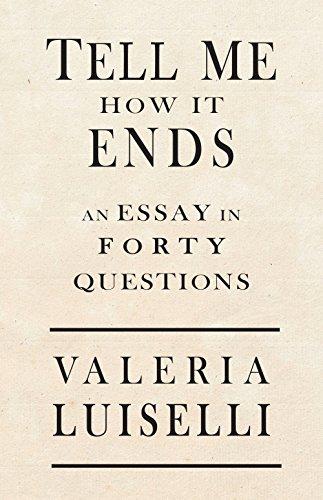 Tell Me How It Ends: An Essay in 40 Questions Cover