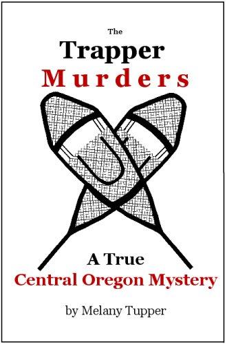 The Trapper Murders: a true central Oregon mystery Cover