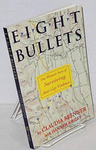 Eight Bullets: One Woman's Story of Surviving Anti-Gay Violence Cover