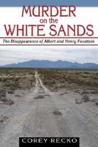 Murder on the White Sands: The Disappearance of Albert and Henry Fountain (A.C. Greene Series) cover