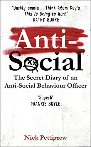 Anti-Social: The Secret Diary of an Anti-Social Behaviour Officer Cover