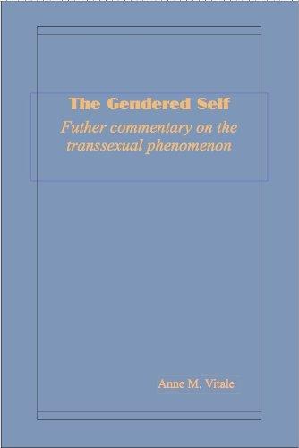The Gendered Self: Further commentary on the transsexual phenomenon Cover