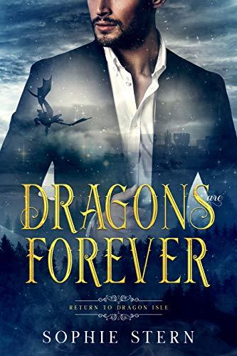 Dragons Are Forever: A Fake Marriage Dragon-Shifter Romance (Return to Dragon Isle Book 1) Cover