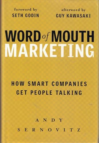 Word of Mouth Marketing: How Smart Companies Get People Talking Cover
