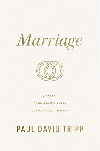 Marriage: 6 Gospel Commitments Every Couple Needs to Make Cover