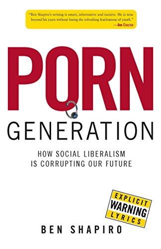Porn Generation: How Social Liberalism Is Corrupting Our Future Cover
