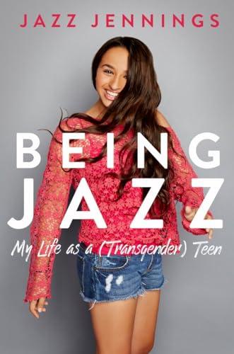 Being Jazz: My Life as a (Transgender) Teen Cover