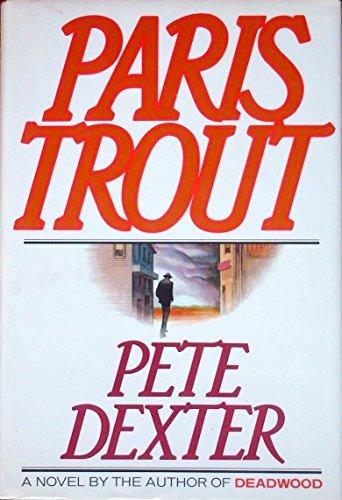 Paris Trout by Pete Dexter (1988-07-12) Cover