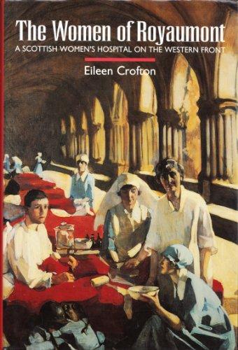 The Women of Royaumont: Scottish Women's Hospital on the Western Front Cover