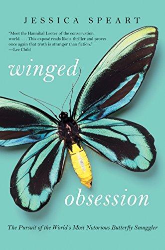 Winged Obsession: The Pursuit of the World's Most Notorious Butterfly Smuggler Cover