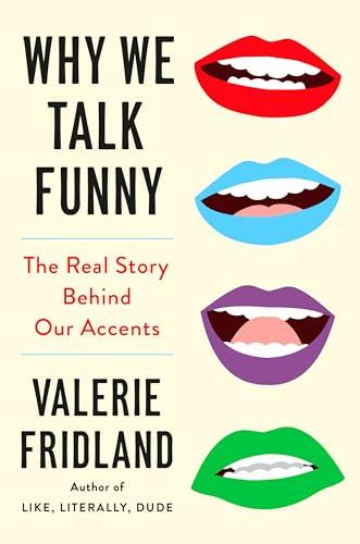 Why We Talk Funny: The Real Story Behind Our Accents Cover