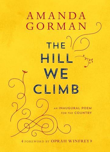 The Hill We Climb: An Inaugural Poem for the Country Cover