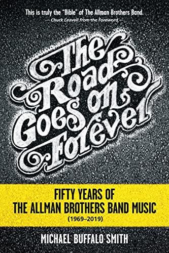 The Road Goes on Forever: Fifty Years of The Allman Brothers Band Music (1969-2019) (Music and the American South) Cover