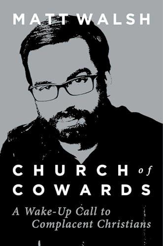 Church of Cowards: A Wake-Up Call to Complacent Christians Cover