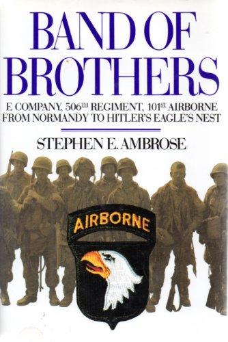 Band of Brothers: E Company, 506th Regiment, 101st Airborne from Normandy to Hitler's Eagle's Nest Cover