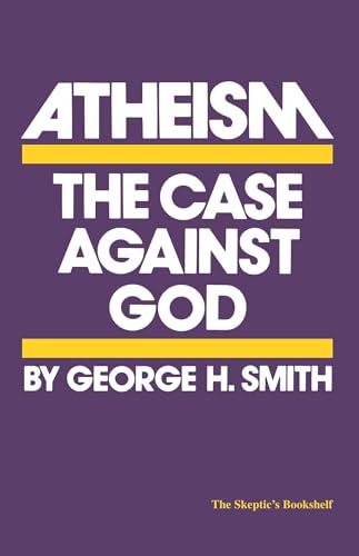 Atheism: The Case Against God (The Skeptic's Bookshelf) Cover
