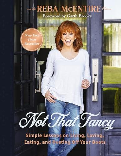 Not That Fancy: Simple Lessons on Living, Loving, Eating, and Dusting Off Your Boots Cover