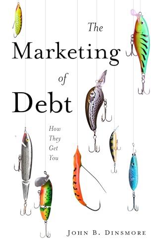 The Marketing of Debt: How They Get You Cover