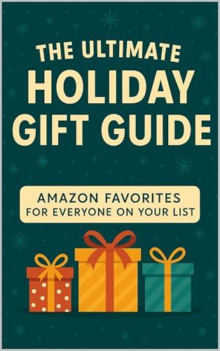 The Ultimate Holiday Gift Guide: Amazon Favorites for Everyone on Your List Cover