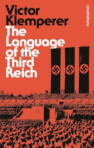 Language of the Third Reich: LTI: Lingua Tertii Imperii (Bloomsbury Revelations) cover