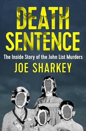 Death Sentence: The Inside Story of the John List Murders Cover