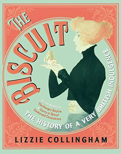 The Biscuit: The History of a Very British Indulgence Cover