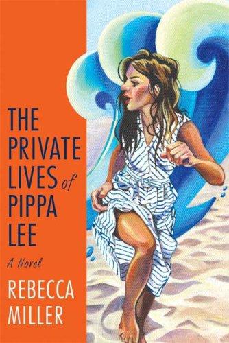 The Private Lives of Pippa Lee: A Novel Cover