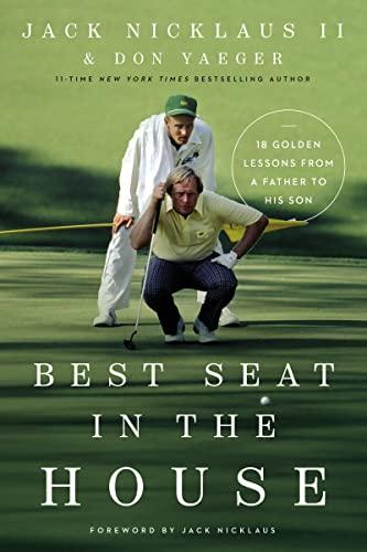 Best Seat in the House: 18 Golden Lessons from a Father to His Son Cover