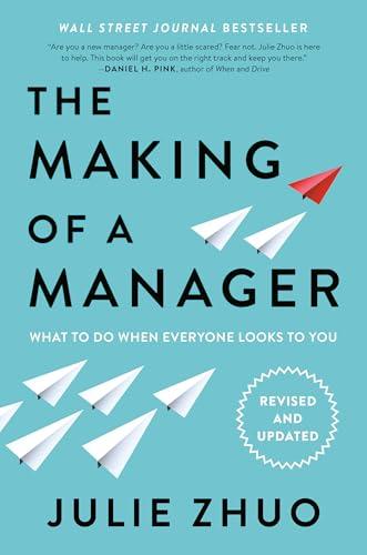 The Making of a Manager: What to Do When Everyone Looks to You Cover
